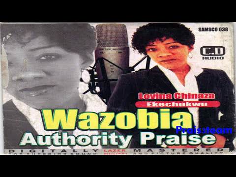 Lovina Chinaza - Wazobia Authority Praise