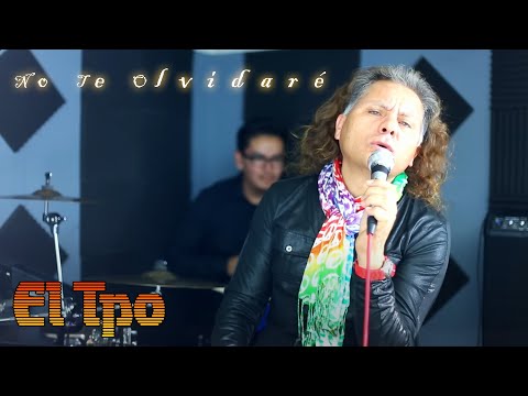 El Tpo de México - No Te Olvidaré (Music Video)