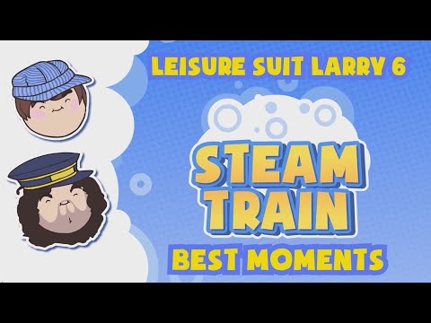 Steam Train: Leisure Suit Larry 6: Shape Up or Slip Out! Best Moments