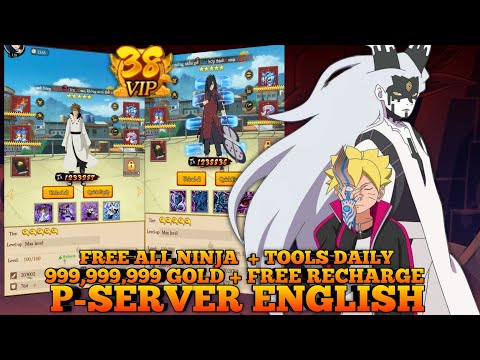 Naruto English P-Server VIP38+ , Free Recharge, 999,999,999 Gold , Open S21