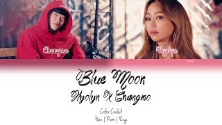 Hyolyn (효린) X Changmo (창모) - Blue Moon [Color Coded | Han | Rom | Eng]