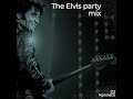 The Elvis party mix 2020