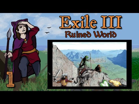 Let's Play Exile III: Ruined World | 1 - Fort Emergence