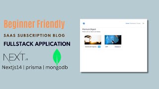 Fullstack nextjs14 saas subscription blog application | mongodb|prisma | stripe | beginner project
