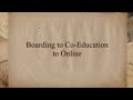 Boarding to Co education to Online