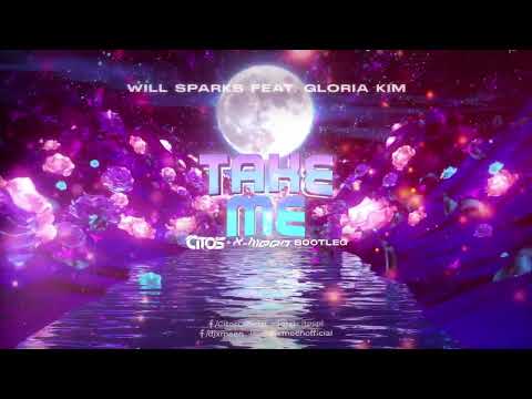 Will Sparks feat. Gloria Kim - Take Me (Citos & X Meen Bootleg)