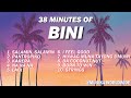38 MINUTES OF BINI TRENDING SONGS