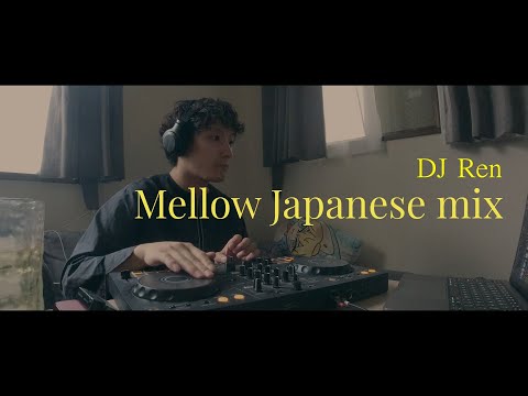 Mellow Japanese Mix| 日本語ラップ/ R&B/ シティポップ - DJ Ren