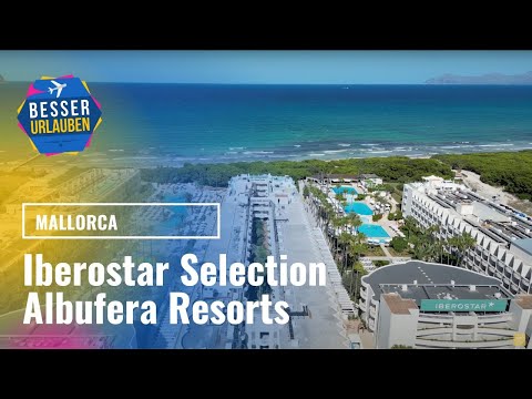 Iberostar Selection Albufera Resorts - Family Resort in Mallorca