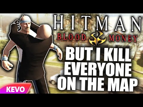 Hitman Blood Money but I kill everyone on the map