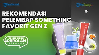 REKOMENDASI Pelembap SOMETHINC yang Banyak Digandrungi Gen Z, Atasi Masalah Kulit Remaja
