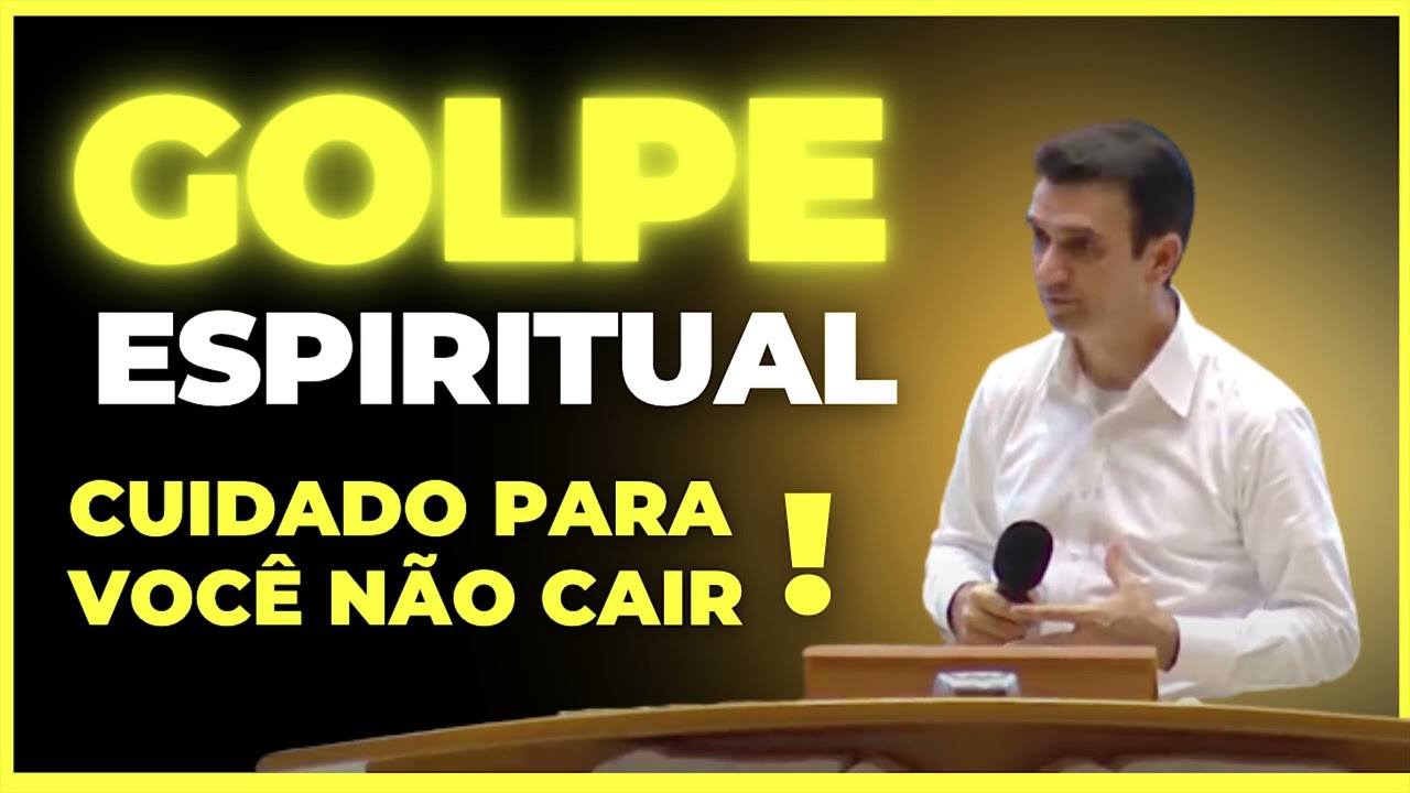 Golpe Espiritual: Cuidado para você não cair