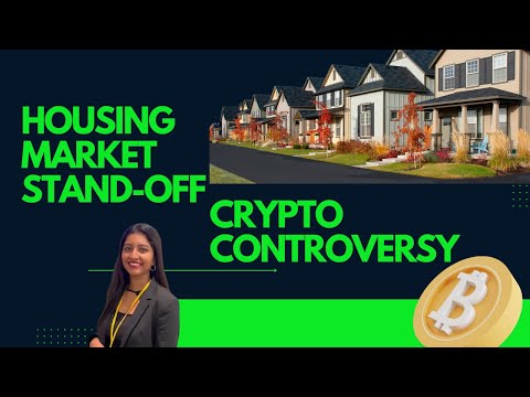 #486 :  Housing Market Stand-Off & Crypto Controversy