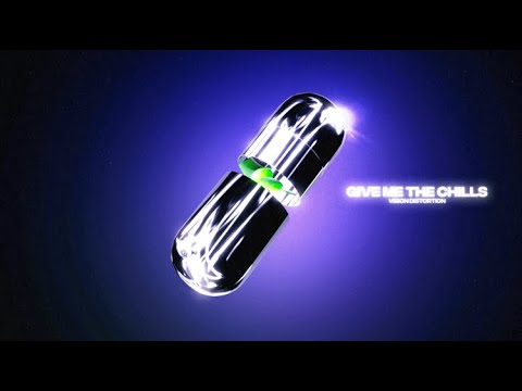 Vision Distortion - GIVE ME THE CHILLS (Official Music Video)