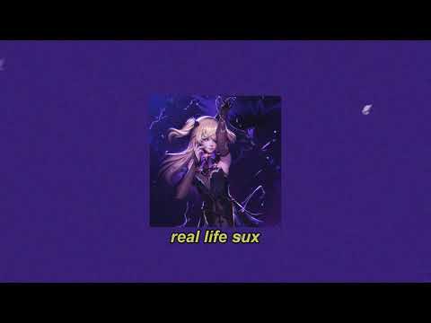 real life sux ( slowed & reverb )