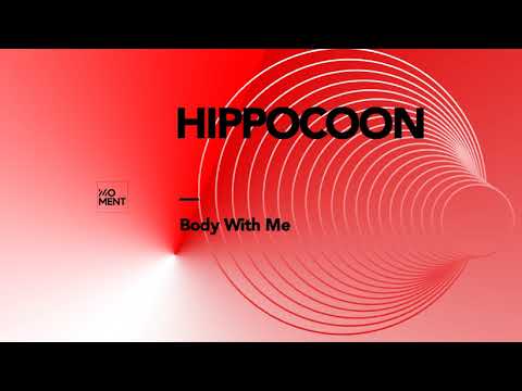 Hippocoon - Body with Me (Original Mix)