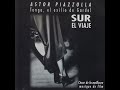 Astor Piazzolla - Vuelvo al Sur - El exilio de Gardel (1984)