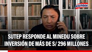 🔴🔵 SUTEP responde al Minedu sobre inversión de más de S/ 296 millones en infraestructura de colegios
