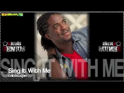 Chevaughn - Sing It With Me [Real Life Riddim] Nov 2012