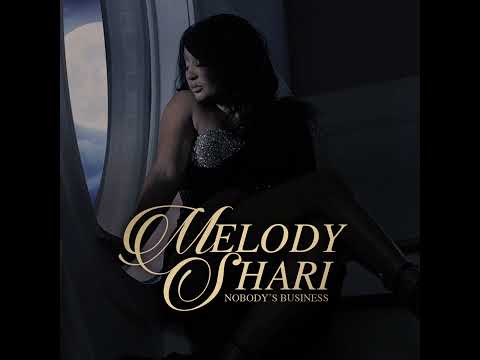 Melody Shari - Nobody's Business (Official Audio)