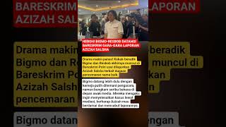 Download lagu HEBOH! BIGMO-RESBOB DATANGI BARESKRIM GARA-GARA LAPORAN AZIZAH SALSHA mp3