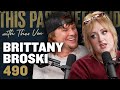 Brittany Broski | This Past Weekend w/ Theo Von #490