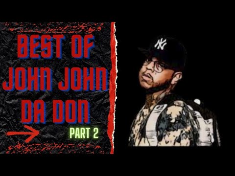 BEST OF JOHN JOHN DA DON (PART 2)
