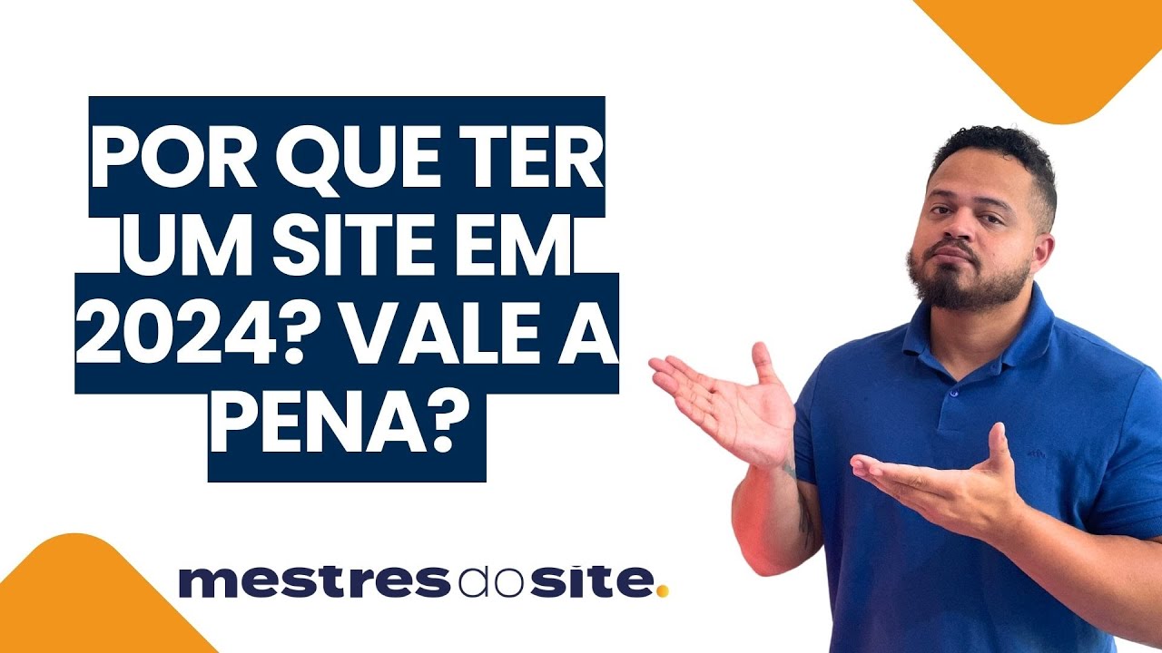 Por Que Ter Um Site Em 2024? Vale a pena?