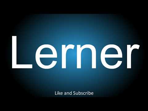 How to correctly pronounce - Lerner.