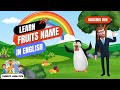Fruit Names, Learn Fruits Name In English || Basic English Learning For kids with Rainboo Animation