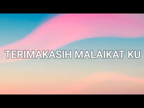 Arta felicya - Terimakasih Malaikatku (Lyrics)