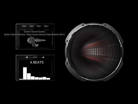 Dj Sid x Kelechi Africana - Ring ( Auwen Gustino Project Rework 2019 )