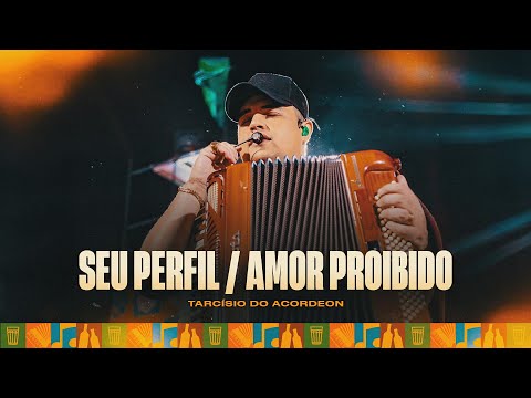 SEU PERFIL / AMOR PROIBIDO - Tarcísio do Acordeon (Tarcisiologia)