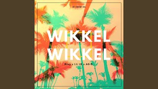 Wikkel Wikkel (feat. Rjay &amp; AG-B)