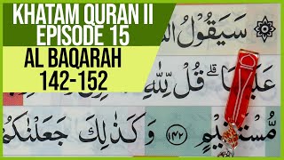 Download lagu KHATAM QURAN II SURAH AL BAQARAH AYAT 142-152 TARTIL | BELAJAR MENGAJI EP-15 mp3