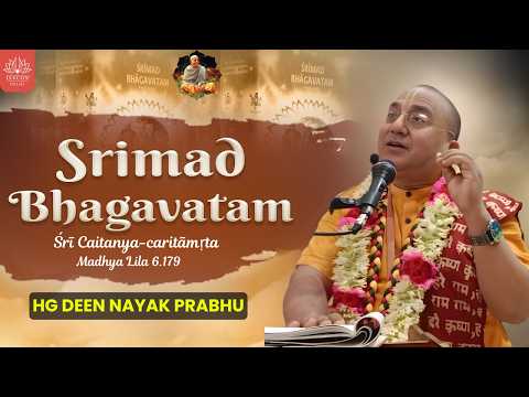 Morning Srimad Bhagavatam Class by HG Deen Nayak Prabhu || Śrī Caitanya-caritāmṛta Madhya Lila 6.179