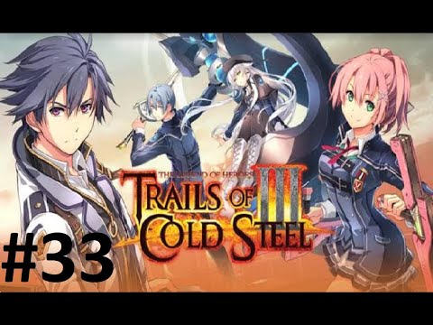 Let's Play Trails of Cold Steel 3 #33 - Welcome to Crossbell