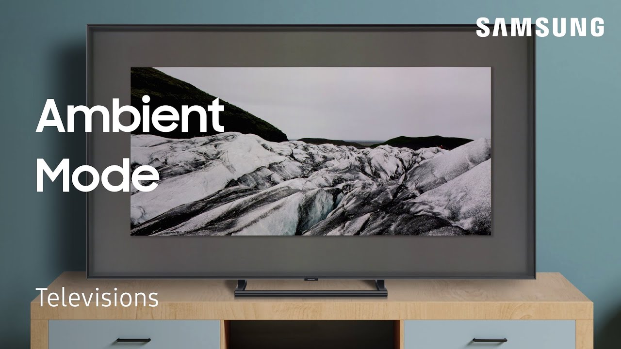 Use Ambient Mode on your TV Use Ambient Mode on your TV