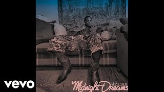 J Metro - Midnight Dreams (Audio Only)