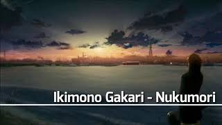 Ikimono Gakari - Nukumori [With Lyrics]