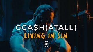 Gca$h Atall - Living In Sin Prod By. Helluva (Official Video)