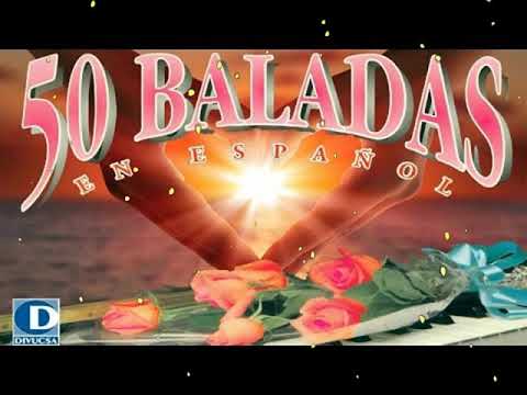 50 baladas en español vol.1 - Baladas románticas en español