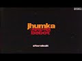 Jhumka X Aye Papi X Bebot (AFTERAll Edit) | Trending reel mashup #whatjhumka