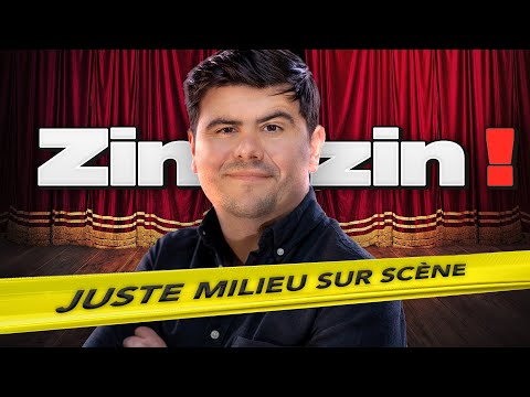 ZINZIN : le premier SPECTACLE de Juste Milieu ! ????