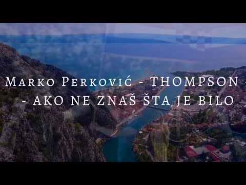 M. P. Thompson i Hrvatske Ruže - Ako ne znaš šta je bilo (Lyrics) 4K