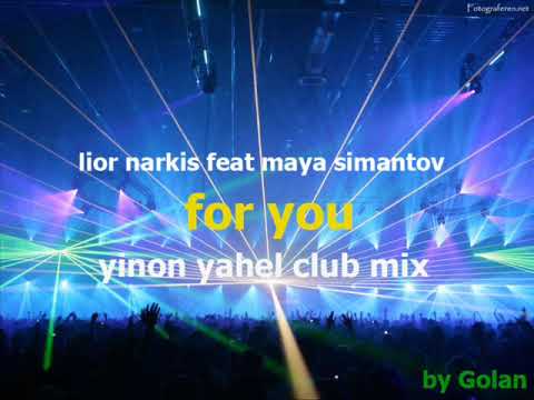 Maya Simantov & Lior Narkis for you Yinon Yahel Club Mix