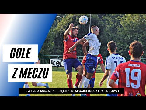 Gole z meczu Gwardia Koszalin - Błękitni Stargard 1:1 (mecz sparingowy)