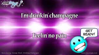 George Strait   Drinking Champagne Karaoke Version Instrumental