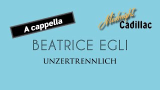 BEATRICE EGLI Unzertrennlich (A cappella)