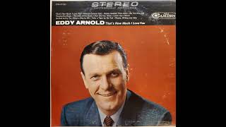 Kisses Sweeter Than Wine - Eddy Arnold